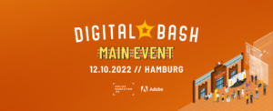 Digital Bash – Main Event: Erlebe die größte Web-Konferenz der Digitalbranche vor Ort