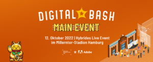 Digital Bash – Main Event: Erlebe die größte Web-Konferenz der Digitalbranche vor Ort