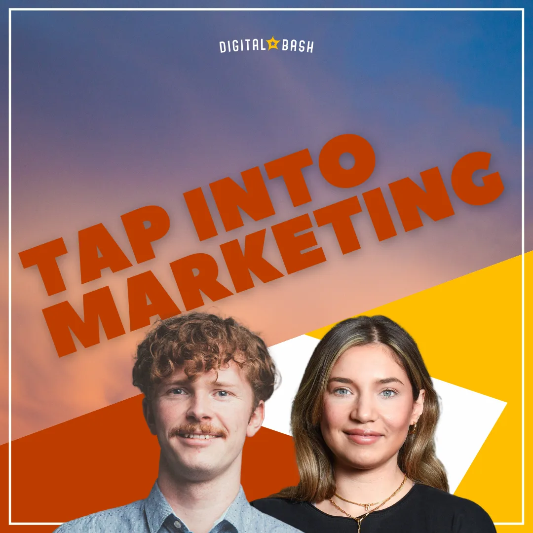 Digital Bash Podcast – Tap into Marketing