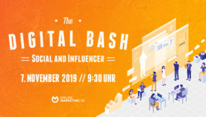 The Digital Bash – Social und Influencer: So geht es richtig