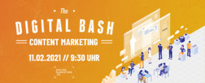 Ist Content auch 2021 noch King? The Digital Bash – Content Marketing